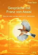 Gespräche mit Franz von Assisi