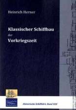 Klassischer Schiffbau der Vorkriegszeit