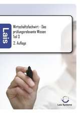 Wirtschaftsfachwirt - Das prüfungsrelevante Wissen