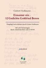 Einsamer nie... 12 Gedichte Gottfried Benns