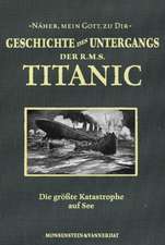 Die Geschichte des Untergangs der RMS Titanic