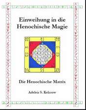 Einweihung in die Henochische Magie