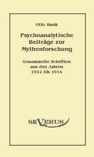 Psychoanalytische Beitr GE Zur Mythenforschung: Ein Beitrag Zur Geschichte Und Zur Systematischen Grundlegung Der Erkenntnistheorie