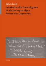 Interkulturelle Frauenfiguren im deutschsprachigen Roman der Gegenwart