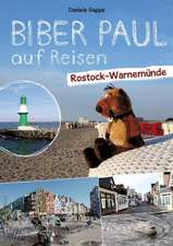 Biber Paul auf Reisen: Rostock-Warnemünde