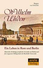 Ein Leben in Rom und Berlin: Wilhelm Uhden