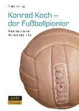 Konrad Koch - der Fußballpionier