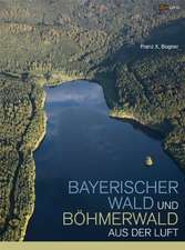 Bayerischer Wald und Böhmerwald aus der Luft