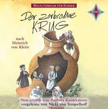 Weltliteratur für Kinder: Der zerbrochene Krug nach Heinrich von Kleist