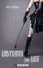 Labyrinth der Lust