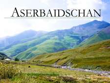 Aserbaidschan - Ein Bildband