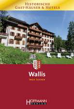 Historische Gast-Häuser und Hotels Wallis