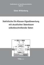 Statistische Ein-Klassen-Signalbewertung mit akustischen Datenbasen selbstbeschreibender Daten