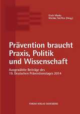 Prävention braucht Praxis, Politik und Wissenschaft