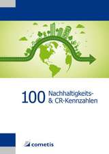 100 Nachhaltigkeits- und Corporate Responsibility (CR)-Kennzahlen