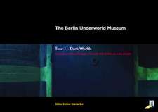 The Berlin Underworlds Museum