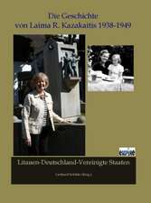 Die Geschichte von Laima R. Kazakaitis 1938-1949