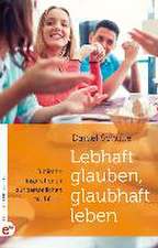 Lebhaft glauben, glaubhaft leben