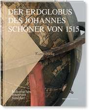 Der Erdglobus des Johannes Schöner von 1515