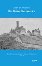 Die Burg Maienluft - das Wahrzeichen der Stadt Wasungen (Teil 2)