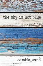 The Sky is not Blue