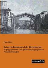 Reisen in Bosnien und der Herzegowina