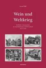 Wein und Weltkrieg