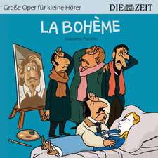 DIE ZEIT-Edition: La Bohème