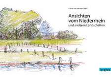 Ansichten vom Niederrhein und anderen Landschaften