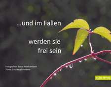  und im Fallen werden sie frei sein