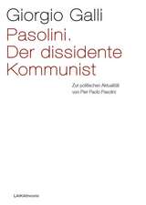 Pasolini. Der dissidente Kommunist