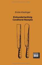 Einhundertachtzig Conditorei-Rezepte