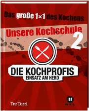 Die Kochprofis - Unsere Kochschule 2