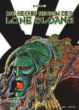 Die sechs Reisen des Lone Sloane