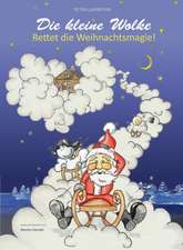 Die kleine Wolke 03. Rettet die Weihnachtsmagie