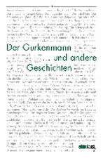 Der Gurkenmann und andere Geschichten