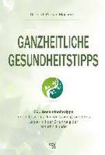 Ganzheitliche Gesundheitstipps