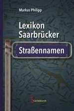 Lexikon Saarbrücker Straßennamen