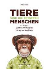 Tiere sind die besseren Menschen