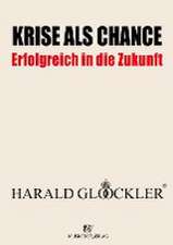 Krise als Chance - Erfolgreich in die Zukunft