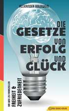 Die Gesetze von Erfolg und Glück