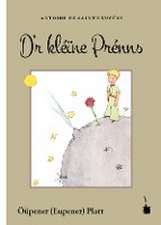 Der kleine Prinz. D'r kléïne Prénns