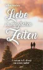 Liebe in magischen Zeiten