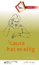 Laura hat es eilig