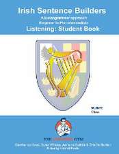 Viñales, D: IRISH SENTENCE BUILDERS - B to Pre - LISTENING -