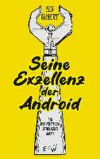 Seine Exzellenz der Android