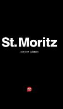 Mueller, P: St. Moritz - Das City-Tagebuch