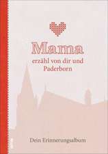 Mama erzähl von dir und Paderborn