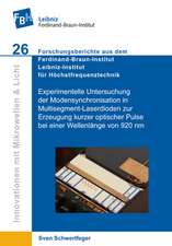 Experimentelle Untersuchung der Modensynchronisation in Multisegment-Laserdioden zur Erzeugung kurzer optischer Pulse bei einer Wellenlänge von 920 nm (Band 26)