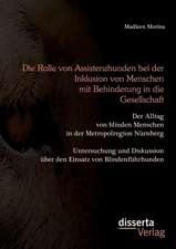 Die Rolle Von Assistenzhunden Bei Der Inklusion Von Menschen Mit Behinderung in Die Gesellschaft. Der Alltag Von Blinden Menschen in Der Metropolregio: Authentisches in Wort Und Bild - Teil 3